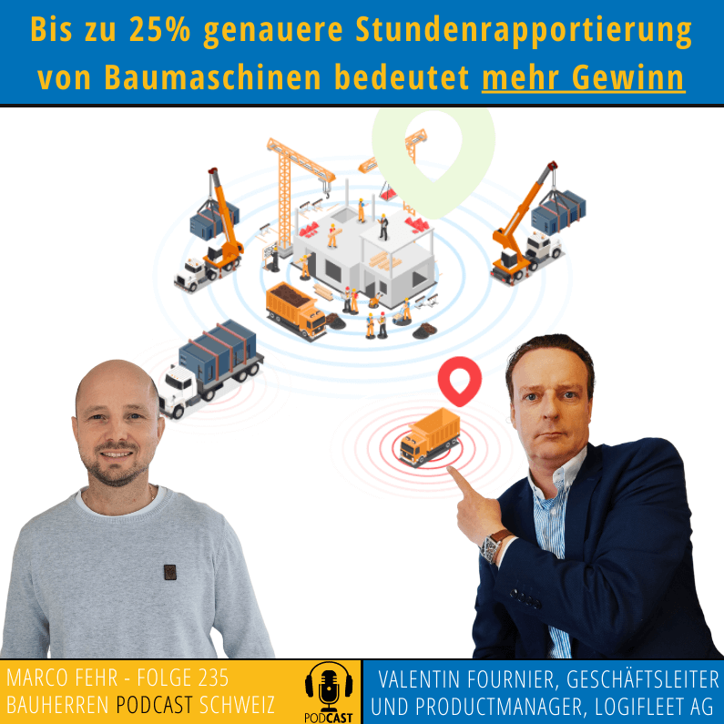 235 Logifleet-Stundenrapportierung-Bauherren_Podcast_Schweiz