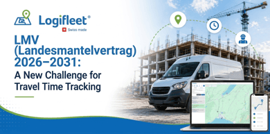 LMV (Landesmantelvertrag) 2026–2031: A New Challenge for Travel Time Tracking (and How Fleet Data Solves It)